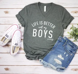 Life is Better with my Boys - Mom Life T Shirt - Mother's Day Gift Idea - Mom of Boys Shirt - Mom Gift Shirt