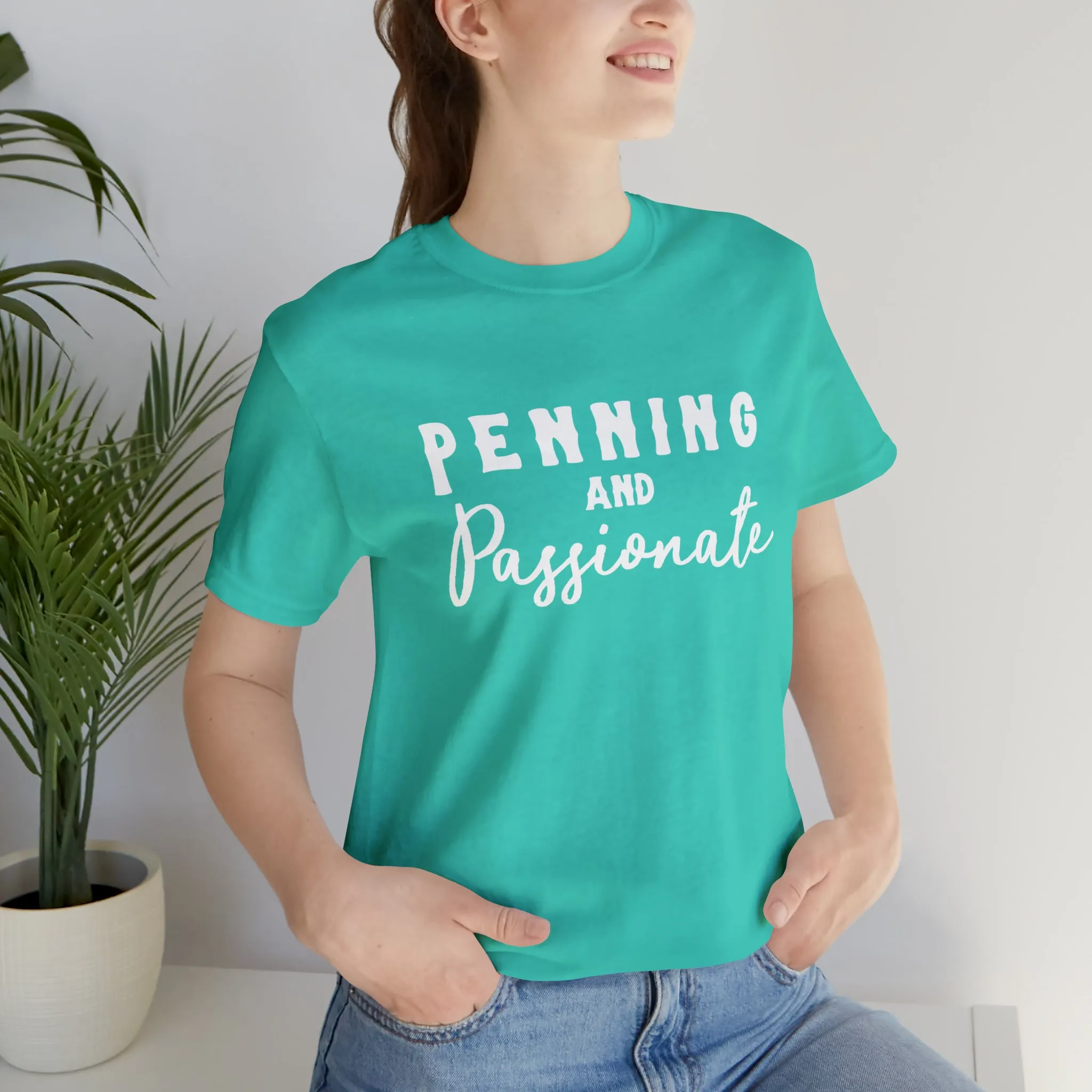 Penning & Passionate Short Sleeve Tee