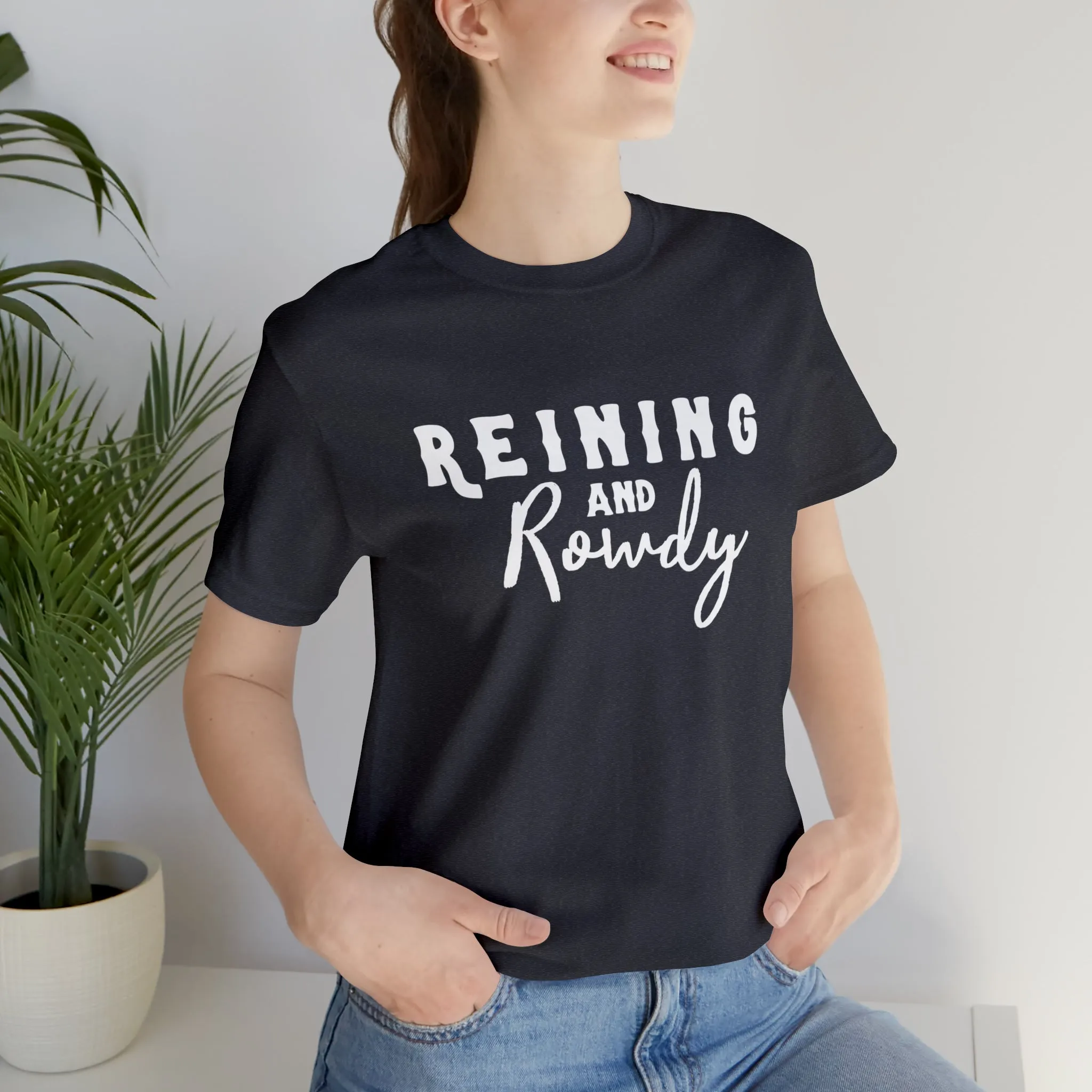 Reining & Rowdy Short Sleeve Tee