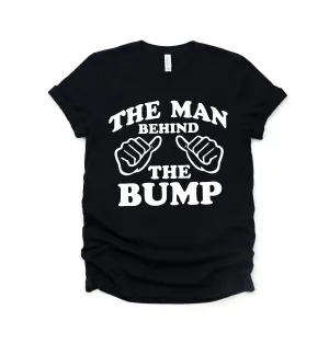 The Man Behind the Bump Men's T-shirt  - Daddy to be - Baby Reveal Shirt for Dad - Funny Baby Announcement