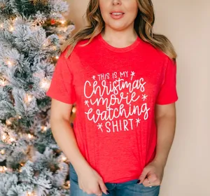 This is my Christmas Movie Watching Shirt - X-Mas T Shirt - Cute Christmas Shirt - Funny Holiday Shirt - Favorite Christmas T Shirt
